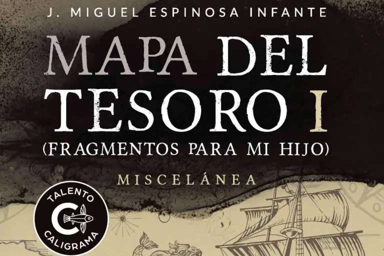Mapa Del Tesoro I De Miguel Espinosa Infante Una Odisea Literaria Y Paternal Para Descubrir